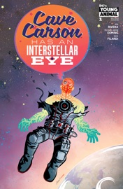Cave Carson Has an Interstellar Eye (2018-2018) #1 - Jon Rivera & Michael Avon Oeming by  Jon Rivera & Michael Avon Oeming PDF Download