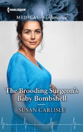 The Brooding Surgeon's Baby Bombshell - Susan Carlisle by  Susan Carlisle PDF Download