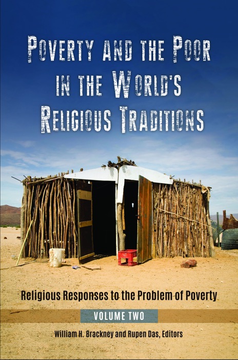 Poverty and the Poor in the World's Religious Traditions: Religious Responses to the Problem of Poverty