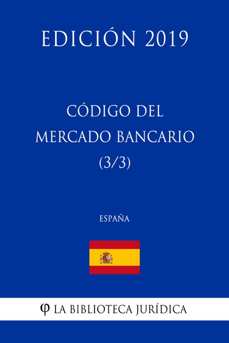 Código del Mercado Bancario (3/3) (España) (Edición 2019)