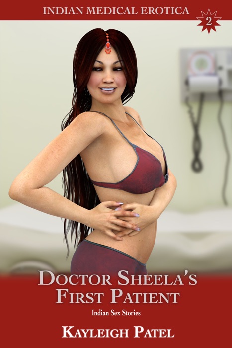 Doctor Sheela’s First Patient: Indian Sex Stories