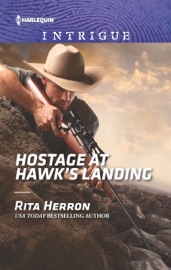 Hostage at Hawk's Landing - Rita Herron by  Rita Herron PDF Download