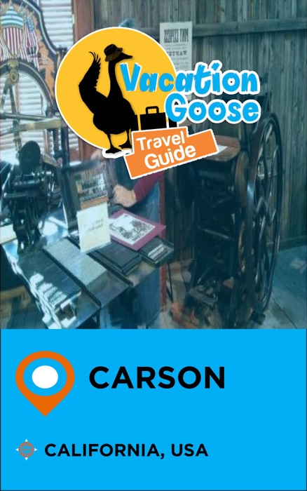 Vacation Goose Travel Guide Carson California, USA