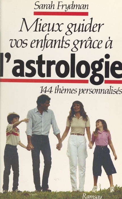 Mieux guider vos enfants grâce à l'astrologie