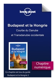 Couverture du livre de Budapest et la Hongrie - Courbe du Danube et Transdanubie occidentale