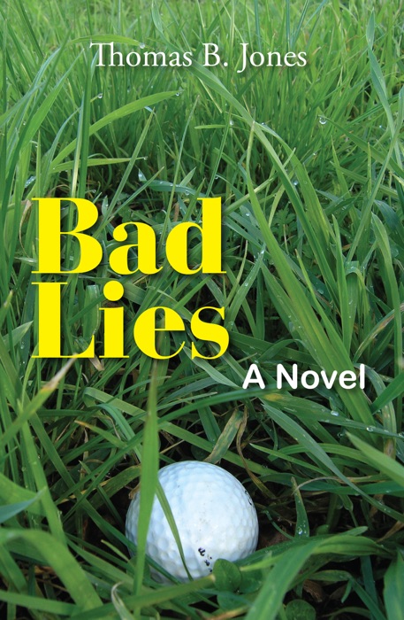 [Download] ~ Bad Lies ~ by Thomas B. Jones ~ Book PDF Kindle ePub Free