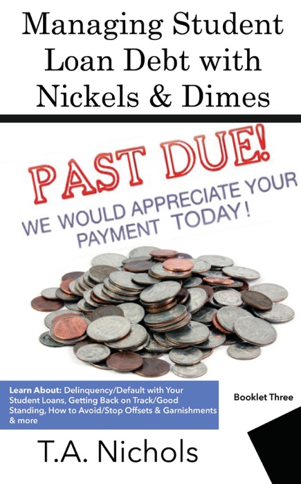 Managing Student Loan Debt  with Nickels & Dimes Book 3