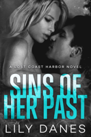 Lily Danes - Sins of Her Past (Lost Coast Harbor, Book 5) artwork