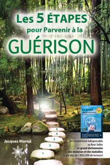 Les 5 étapes pour parvenir à la guérison - Jacques Martel