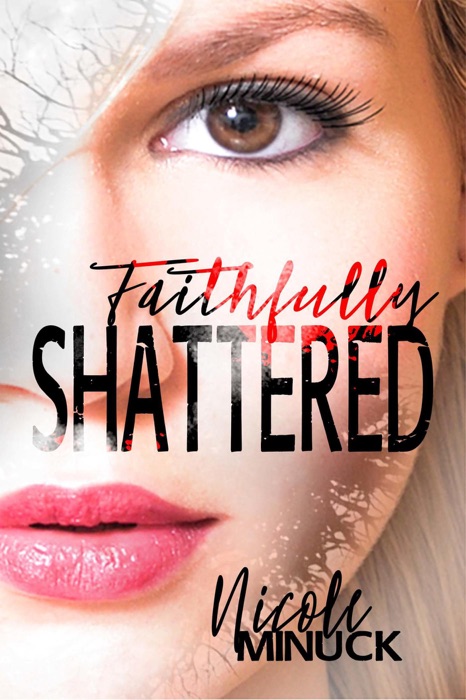 Faithfully Shattered