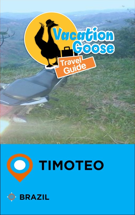 Vacation Goose Travel Guide Timoteo Brazil