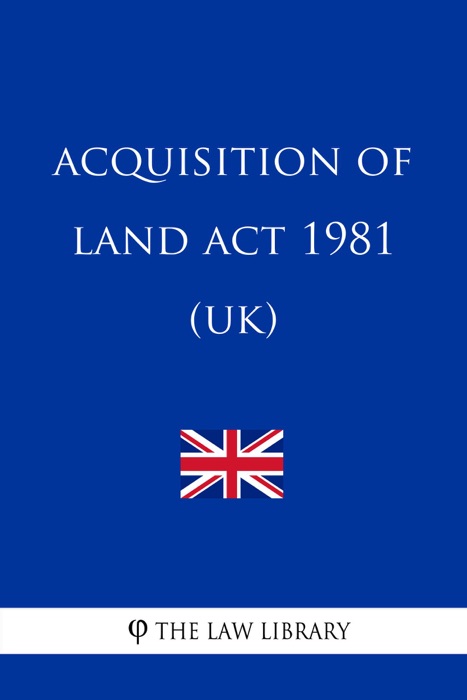 Acquisition of Land Act 1981 (UK)
