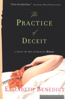 Elizabeth Benedict - The Practice of Deceit artwork