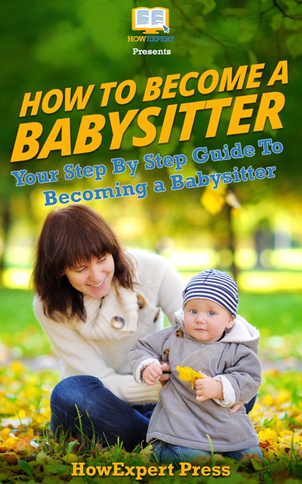 How to Become a Babysitter