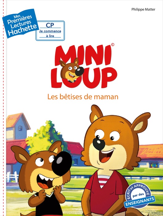 Premières lectures CP2 Mini-Loup - Les bêtises de Maman