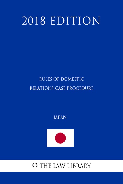 Rules of Domestic Relations Case Procedure (Japan) (2018 Edition)