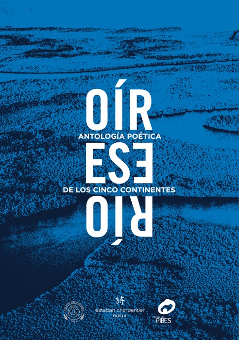 Oír ese río. Antología poética de los cinco continentes