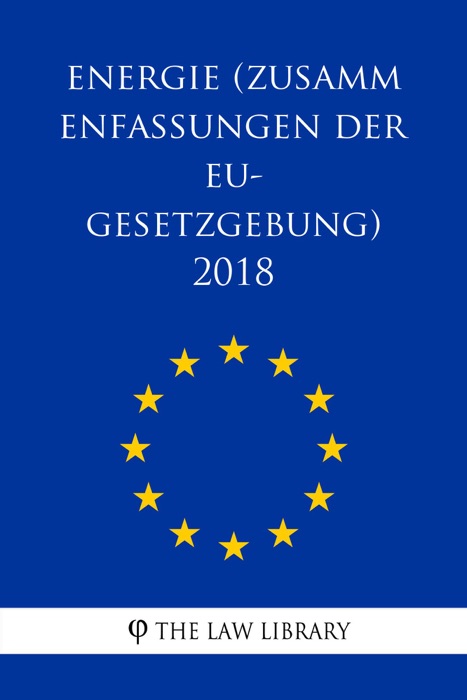 Energie (Zusammenfassungen der EU-Gesetzgebung) 2018