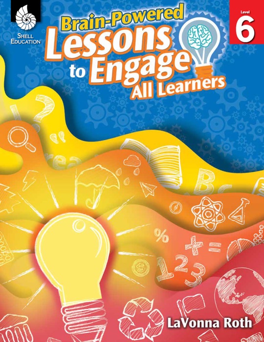 Brain-Powered Lessons to Engage All Learners Level 6