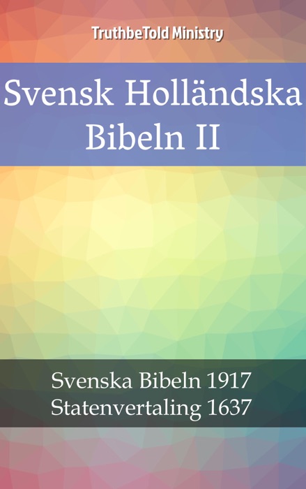 Svensk Holländska Bibeln II