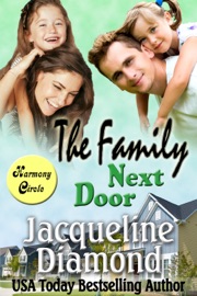 The Family Next Door: A Heartwarming Love Story - Jacqueline Diamond by  Jacqueline Diamond PDF Download
