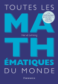 Toutes les mathématiques du monde - Hervé Lehning