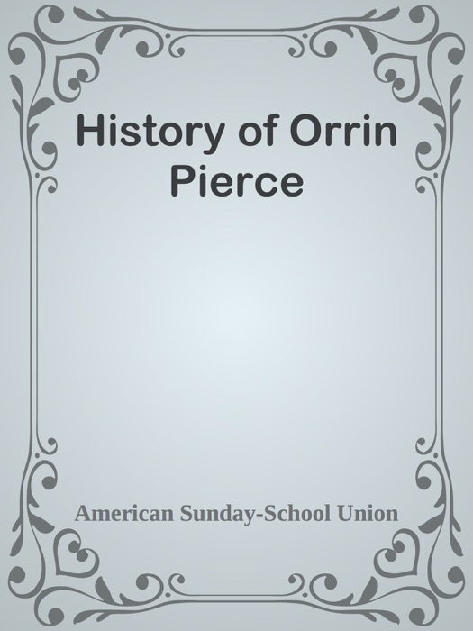 History of Orrin Pierce