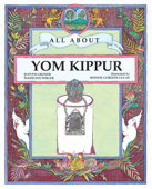 All About Yom Kippur - Judyth Groner & Madeline Wikler