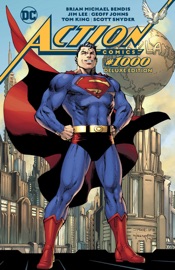 Action Comics #1000: The Deluxe Edition - Brian Michael Bendis, Scott Snyder, Geoff Johns, Tom King, Brad Meltzer, Dan Jurgens, Peter J. Tomasi, Marv Wolfman, Richard Donner, Louise Simonson, Paul Dini, Jim Lee, Olivier Coipel, John Cassaday, Curt Swan, Patrick Gleason, Rafael Albuquerque, Clay Mann, José L. García López & Neal Adams by  Brian Michael Bendis, Scott Snyder, Geoff Johns, Tom King, Brad Meltzer, Dan Jurgens, Peter J. Tomasi, Marv Wolfman, Richard Donner, Louise Simonson, Paul Dini, Jim Lee, Olivier Coipel, John Cassaday, Curt Swan, Patrick Gleason, Rafael Albuquerque, Clay Mann, José L. García López & Neal Adams PDF Download