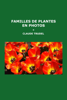 Familles de plantes en photos - Claude Trudel
