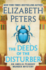 Elizabeth Peters - The Deeds of the Disturber artwork