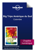 Big trips Amérique du sud - Colombie - Lonely Planet