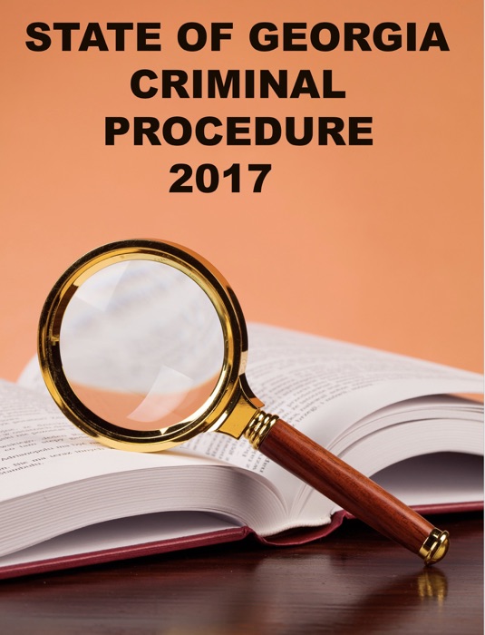 State of Georgia Criminal Procedure 2017