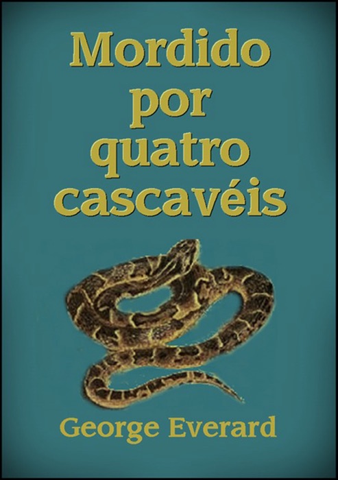 Mordido Por Quatro Cascavéis