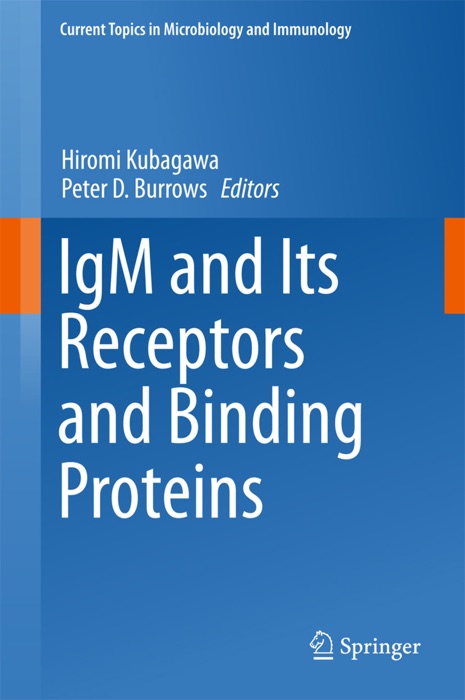 IgM and Its Receptors and Binding Proteins