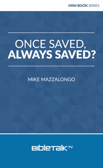 Once Saved, Always Saved?