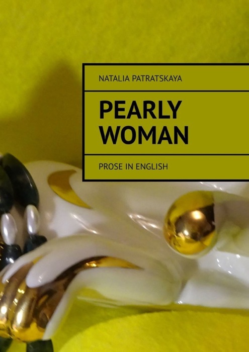 Pearly woman. Prose in English