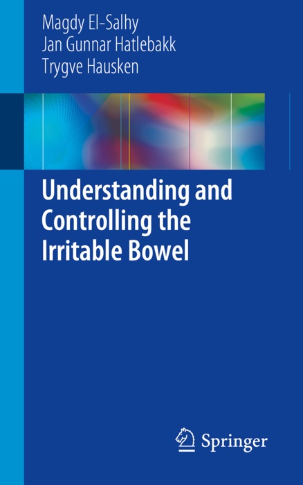 Understanding and Controlling the Irritable Bowel