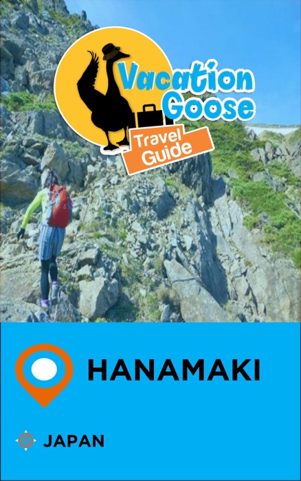 Vacation Goose Travel Guide Hanamaki Japan