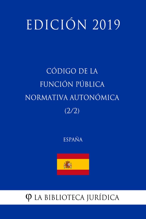 Código de la Función Pública Normativa Autonómica (2/2) (España) (Edición 2019)