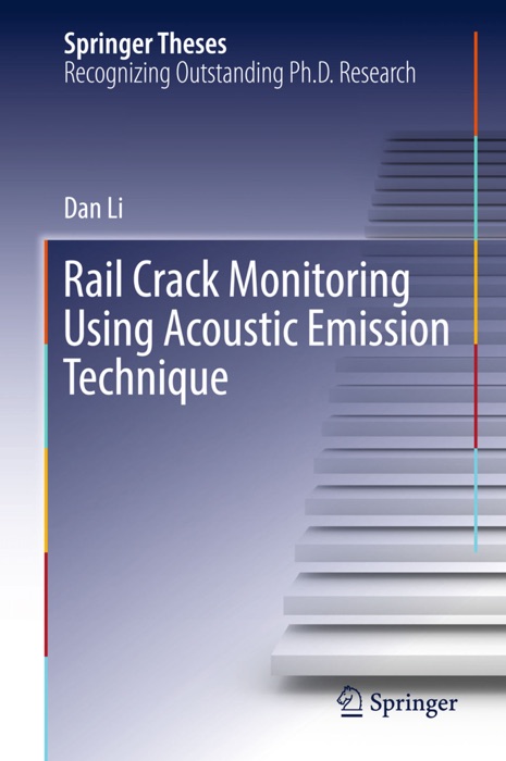 Rail Crack Monitoring Using Acoustic Emission Technique