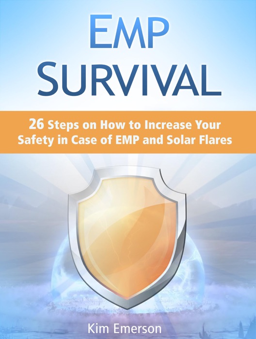 EMP Survival: 26 Steps on How to Increase Your Safety in Case of EMP and Solar Flares