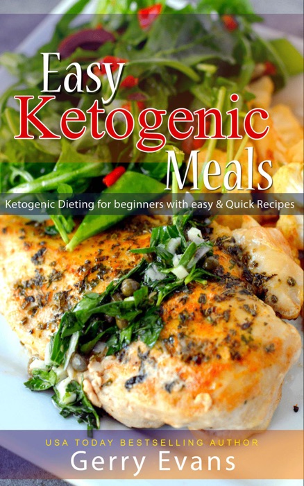 Easy Ketogenic Meals - Ketogenic Dieting for beginners with easy & Quick Recipes