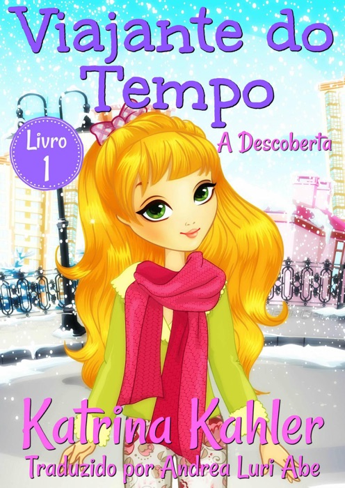 Viajante do Tempo - A Descoberta - Livro 1