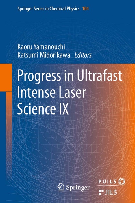 Progress in Ultrafast Intense Laser Science