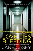 Jane Casey - Love Lies Bleeding artwork