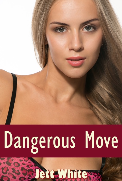 Dangerous Move