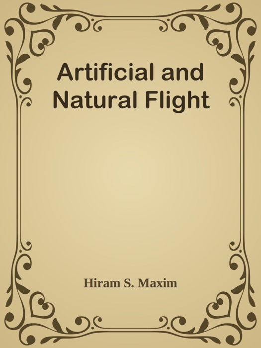 Artificial and Natural Flight