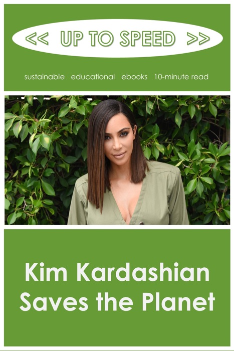 Kim Kardashian Saves the Planet