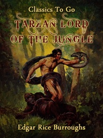 Tarzan Lord of the Jungle - Edgar Rice Burroughs by  Edgar Rice Burroughs PDF Download